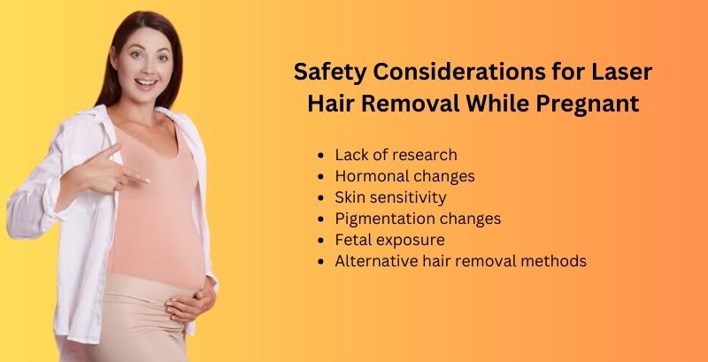 Safety Considerations for Laser Hair Removal While Pregnant